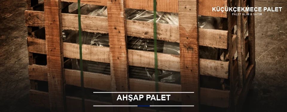 Küçükçekmece Sanayi Tipi Ahşap Palet