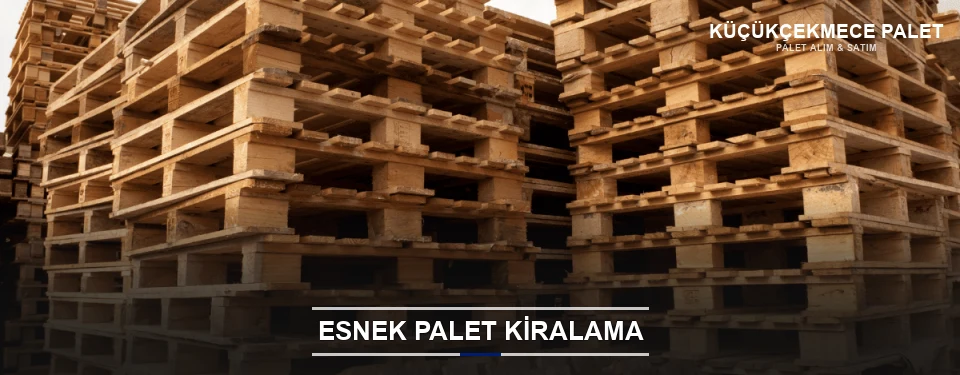 Küçükçekmece Uygun Fiyatlı Palet Kiralama